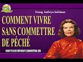 COMMENT VIVRE SANS COMMETTRE DE PÉCHÉ - EVANG KATHRYN KUHLMAN