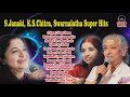 S. Janaki, K.S Chitra, Swarnalatha Super Hits