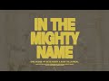 In the Mighty Name (Lyrics) | ONE HOUSE