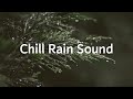 Chill Rain Sound🌧️ | Rain Sound for Relax, Sleep and Study | Rain asmr 1hour