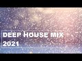 deep house mix 2021