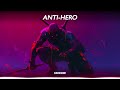 Songs that make you feel like the Anti-Hero 💥