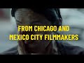 Chicago Cinema Exchange: Mexico City | Official Trailer | FSF