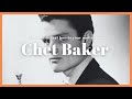 【Chet Baker】 boosts your motivation PLAYLIST