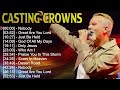 Casting Crowns Top Christian Music ~ Greatest Hits