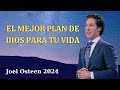 El mejor plan de Dios para tu vida || Por Joel Osteen en Español