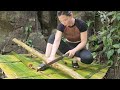 Build bamboo house on rock, grill fish  l CHÚC THỊ MỤI