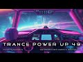 Trance PowerUp 49: Uplifting trance & vocal DJset (May 2023)