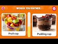 Would You Rather SNACKS & SWEETS Edition
