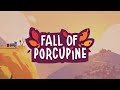 Fall of Porcupine - Release Trailer - Nintendo Switch