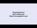 Kevin MacLeod ~ Apprehension