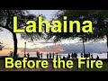 Lahaina Before the Fire Part 2