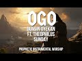 OGO DUNSIN OYEKAN FT. THEOPHILUS SUNDAY PROPHETIC WORSHIP INSTRUMENTAL