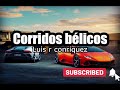 🔴Luis r conriquez  corridos bélicos Mix 2023 🔥