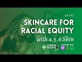 EP197. Inclusive beauty - transforming skincare for racial equity