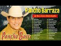 Pancho Barraza Mix Exitos  2024 ~ Colección de Grandes Éxitos MIX ~ Música de los Años 90