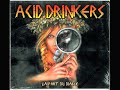 Acid Drinkers - Brokenreal Good