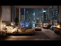 Smooth Jazz Music for Relax and Sleep - Cozy Bedroom and City View at Night