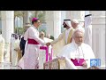 Welcome Ceremony and Visit of Pope Francis to the Crown Prince of Abu Dhabi 4 February 2019 HD