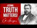 Lecture: The need for Decision for the Truth  - C.H. Spurgeon