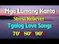 Mga Lumang Tugtugin 60s 70s 80s 90s 💕  Tagos Sa Puso Tagalog Love Song Nonstop Medley