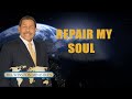 Dr. Bill Winston - Repair My Soul