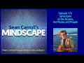 Mindscape 173 | Sylvia Earle on the Oceans, the Planet, and People
