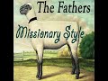 The Fathers - Missionary Style Full Album