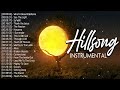 Peaceful Piano Hillsong Worship Instrumental Music 2021   Uplifting Instrumental Christian Music
