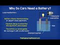 Why do cars need a battery?
