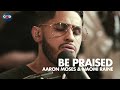 Be Praised (feat. Aaron Moses & Naomi Raine) | Maverick City Music | TRIBL (1 HOUR LOOP)
