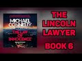 The Lincoln Lawyer The Law of Innocence Full Audiobook by Michael Connelly Book 6 Part 1 of 2