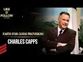 FAITH FOR GODS PROVISION -  Charles Capps