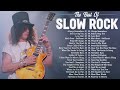 Aerosmith, Nirvana, Scorpions, Bon Jovi, GNR, Journey, Nazareth ||  Best Slow Rock of All Time