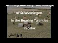 Stunning and very rare footage of Scheveningen in the Roaring Twenties in color! [A.I. enhanced]