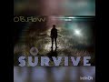 OB.Flow- Survive( ED SHEERAN- I SEE FIRE REMIX )
