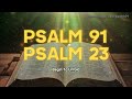Psalm 91 and Psalm 23: The Two Most Powerful Prayers in the Bible!