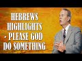 Andrew Wommack Ministries  Hebrews Highlights Please God Do Something  35
