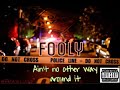 Fooly- Aint No Other Way Around It
