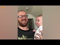 Funny Baby Videos - Funniest Baby Playing with Dad Moments