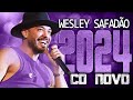 WESLEY SAFADÃO 2024 ( CD NOVO 2024 ) REPERTÓRIO NOVO - MÚSICAS NOVAS