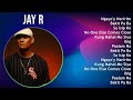 Jay R 2024 MIX Favorite Songs - Ngayo'y Naririto, Bakit Pa Ba, Sa Isip Ko, No One Else Comes Close