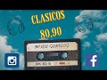 CLASICOS DE LOS 80,90