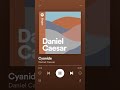 Cyanide-Daniel Caesar V.2