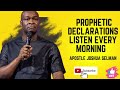 Prophetic declarations | Listen to this prophetic prayer every morning I ApostleJoshua Selman