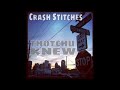 Crash Stitches - Thotchu Knew (instrumental)