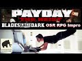 PayDay - Blades in the Dark OSR RPG Impro