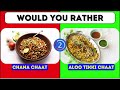 Would You Rather - Indian Street Food edition | Street Food Quiz