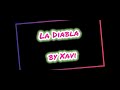 La diabla Xavi  (letra , lyrics)