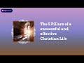 Be A Christian Radio - The 5 Pillars of a successful and effective Christian Life